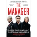 The Manager: Inside the Minds of Football’s Leaders - Mike Carson