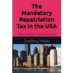 The Mandatory Repatriation Tax in the USA: Origins, implications and future prospects