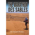 The Marathon des Sables: Ultra Endurance Running in the Heat of the Sahara (In Extremis, Band 1)