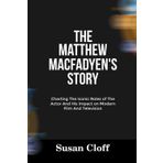 The Matthew Macfadyen's Story: Charting The Iconic Roles of The Actor And His Impact on Modern Film And Television