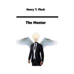 The Mentor - Henry T. Finck