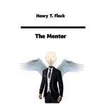 The Mentor - Henry T. Finck