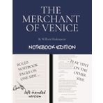 The Merchant of Venice: Notebook Edition with full play plus lined notebook pages for student, stage and classroom use (LEFT-hand version)