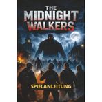 The Midnight Walkers Spielanleitung: Schritt-für-Schritt-Missionen, Bastelhandbuch und Insider-Geheimnisse, um ein wahrer Mitternachtswanderer-Experte zu werden