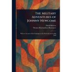 The military adventures of Johnny Newcome
