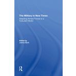 The Military In New Times: Adapting Armed Forces To A Turbulent World