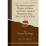 The Miscellaneous Works, in Prose and Verse, George Hardinge, Esq., M.A., F. R. S., F. S. A, Vol. 1 of 3 (Classic Reprint)