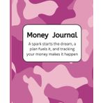 The Money Journal (Money Logbook): Build Strong Money Management Habits: Help teens build confidence with this easy-to-use weekly recording tool.