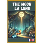 The Moon - Bedtime Stories/ La Lune - Histoires pour une bonne nuit (bilingual children's book English French): A children's book with 3 minutes stories (Learn English or French for children)