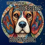 The Most Popular 30 Dog Breeds Coloring Book: Zentangle Style