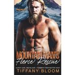 The Mountain Man's Fierce Rescue: Curvy Girl Instalove • Former Firefighter Heat (Granitehart Ridge Fireline - Curvy Girl Instalove • Former Firefighter Heat, Band 1)