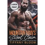 The Mountain Man's Silent Claim: Curvy Girl Instalove • Former Firefighter Heat (Granitehart Ridge Fireline - Curvy Girl Instalove • Former Firefighter Heat, Band 6)