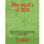 The mp3's of 2011: Massive amounts of trivia and more about each of your favorite Top 100 songs of 2011!