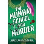 The Mumbai School for Murder: a completely unputdownable must-read crime mystery: 3