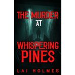 The Murder at Whispering Pines