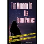 The Murder Of Her Foster Parents: 1