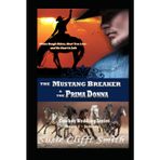 The Mustang Breaker & the Prima Donna: Johnny (Cowboy Wedding Series, Band 1)