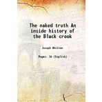 The naked truth An inside history of the Black crook 1897