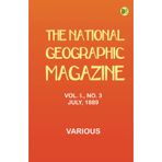 The National Geographic Magazine Vol. I. No. 3 July 1889
