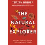 The Natural Explorer: A must-have for all nature lovers - perfect reading for your springtime adventures