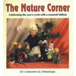 The Nature Corner: Celebrating the Year's Cycle with a Seasonal Tableau by M. V. Leeuwen (1990-01-01)