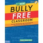 The New Bully Free Classroom®: Proven Prevention and Intervention Strategies for Teachers K-8 Book with CD-Rom Edition by Beane Ph.D., Allan L. [2011]