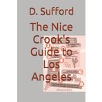 The Nice Crook's Guide to Los Angeles