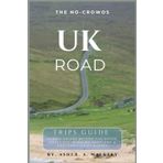 The No-Crowds UK Road Trips Guide: Scenic Drives Beyond the North Coast 500 in Wales, Scotland & England's Quietest Routes: 6
