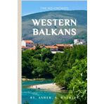 The No-Crowds Western Balkans Travel Guide: Hidden Gems & secret spots in Mostar, Sarajevo, Belgrade, Off the beaten path Adventures (No-Crowds Europe, Band 1)