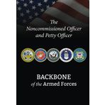 The Noncommissioned Officer and Petty Officer: Backbone of the Armed Forces by Martin E. Dempsey (2013-12-20)