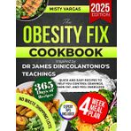 The Obesity Fix Cookbook Inspired by Dr James DiNicolantonio's Teachings: Quick and Easy Recipes to Help You Control Cravings, Burn Fat, and Feel Energized