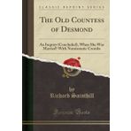 The Old Countess of Desmond: An Inquiry (Concluded), When She Was Married? With Numismatic Crumbs (Classic Reprint)