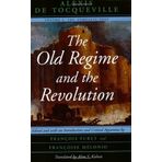 The Old Regime and the Revolution, Volume I: The Complete Text 1st (first) Edition by Tocqueville, Alexis de published by University Of Chicago Press (2004)