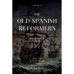 The Old Spanish Reformers: Vol. 31: Dialogue of Christian Doctrine