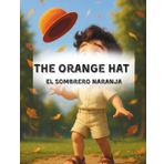 The Orange Hat /El Sombrero Naranja