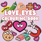 The Original Love Eyes Colouring Book - gorgeous LOVE colouring book featuring super cute EYES which are brilliant fun to colour with bold and simple ... designs. Colour, cut out and send or keep!