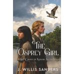 The Osprey Girl: A Lost Colony of Roanoke Island Novel (The Outer Banks of North Carolina Series)