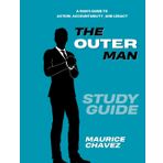The Outer Man: A Man's Guide To Action, Accountability and Legacy (Men's Discipleship)