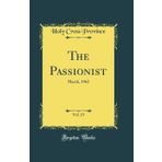 The Passionist, Vol. 15: March, 1962 (Classic Reprint)