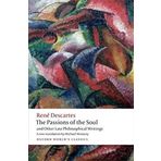 The Passions Of The Soul And Other Late Philosophical Writings
