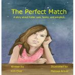 The Perfect Match: A story about foster care, family, and adoption by Kim Diaz (2006-08-01)