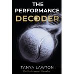 The Performance Decoder: Emotion is data. Intelligence is how we respond to it.