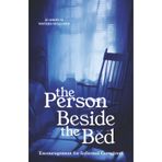 The Person Beside the Bed, Encouragement for Informal Caregivers
