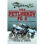 The Petlyakov Pe-2: Stalin's Successful Red Air Force Light Bomber