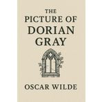 The Picture of Dorian Gray: A Restored and Reformatted Edition with Original Foreword and Modern Typography