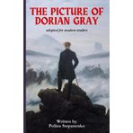 The Picture of Dorian Gray – Classic Literature Adaptation for Modern Readers | A Simplified, Accessible Retelling of Oscar Wilde’s Timeless Gothic Novel About Beauty, Morality, and the Soul