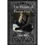 The Picture of Dorian Gray: Complete & Unabridged: An Illustrated Classic Novel of Gothic Horror and Decadence