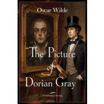 The Picture of Dorian Gray - Oscar WILDE - World Literary Heritage: Masterpiece of Gothic fiction • Gripping blend of wit, horror, and morality • ... desire and vanity • Oscar Wilde’s only novel