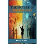 The Picture of Dorian Gray: Rebirth special Edition | The Original 1890 text | With Annotations and Study Guide
