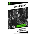 The Picture of Dorian Gray: The Original & The Expanded Edition